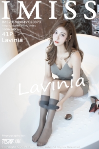 【IMiss-爱蜜社】2019.09.04 Vol.373 Lavinia [41P-74MB]